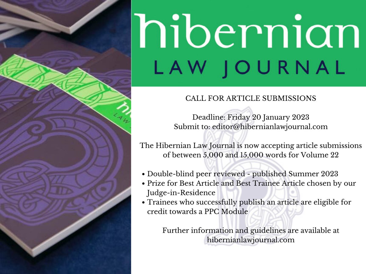 Hibernian Law Journal (@hibernianlaw) on Twitter photo A reminder that the Hibernian Law Journal is accepting submissions for Volume 22, with a deadline of 20 January 2023.
Submissions should be sent to editor@hibernianlawjournal.com, and guidelines are set out below A reminder that the Hibernian Law Journal is accepting submissions for Volume 22, with a deadline of 20 January 2023.
Submissions should be sent to editor@hibernianlawjournal.com, and guidelines are set out below