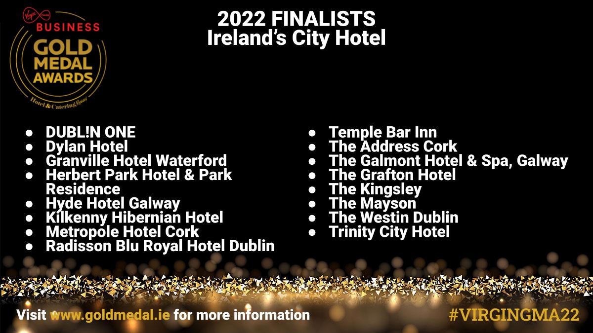 And the finalists for Ireland's City Hotel of the Year are:
<a href="/DublinOneHotel1/">DUBL!N ONE</a> <a href="/DylanHotel/">Dylan Hotel</a> <a href="/GranvilleWford/">Granville Hotel</a> @HerbertPark <a href="/HYDEHotelGalway/">HYDE Hotel Galway</a> <a href="/MetropoleCork/">The Metropole Hotel Cork</a> <a href="/Radisson/">Radisson</a> <a href="/TempleBarInn/">Temple Bar Inn</a> <a href="/TheAddressCork/">The Address Cork</a> <a href="/TheGalmont/">The Galmont Hotel & Spa</a> <a href="/GraftonHotel/">The Grafton Hotel</a> <a href="/KingsleyHotel/">The Kingsley</a> @TheWestinDublin <a href="/Trinity_City/">The Trinity City Hotel</a> 
#VIRGINGMA22