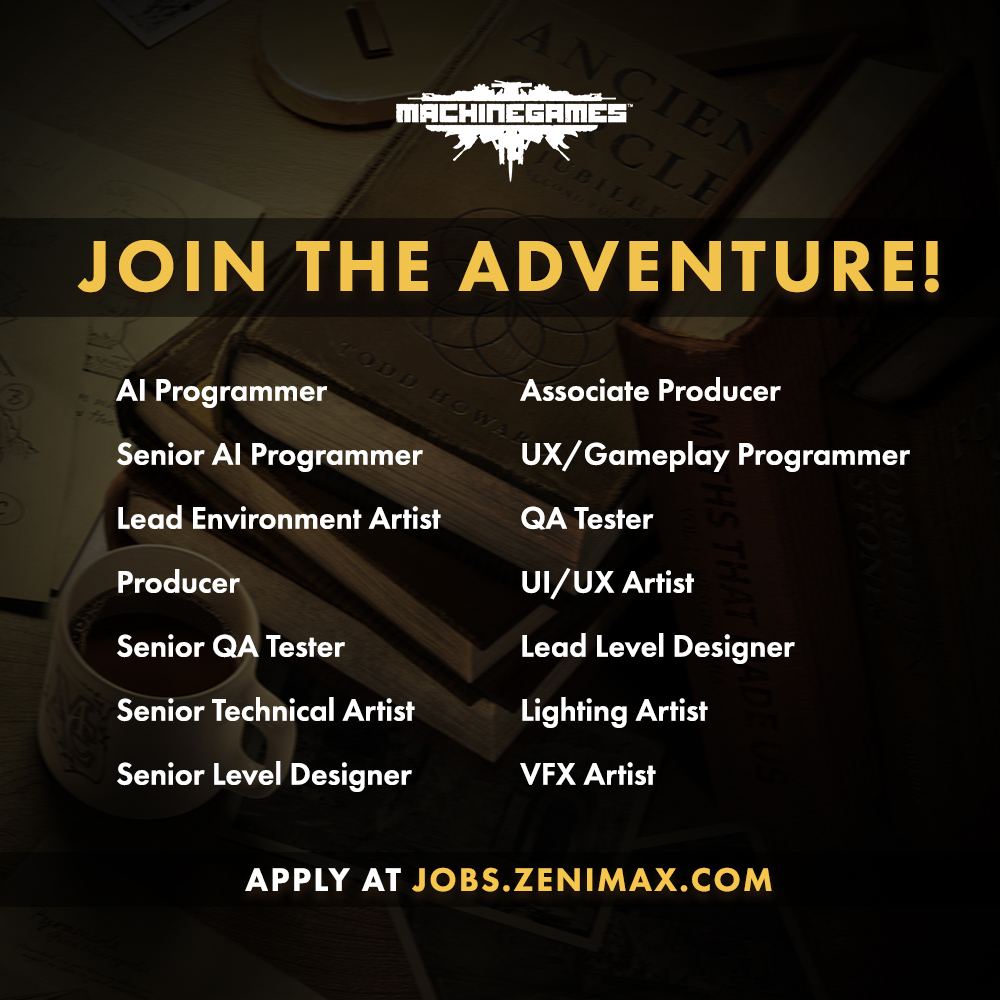 Join the adventure! MachineGames is hiring and we want you to join us! Head over to our careers page and apply today: jobs.zenimax.com