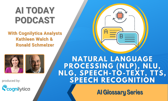 Megala_Y's tweet photo. In this @Cognilytica #AIToday #podcast AI Glossary Series episode 'Natural Language Processing (NLP), NLU, NLG, Speech-to-Text, TTS, Speech Recognition' hosts @rschmelzer &amp; @kath0134 define these terms &amp; share how they fit into #AI. Full episode: https://t.co/4VbzjDbntb https://t.co/rE5ct0Yega