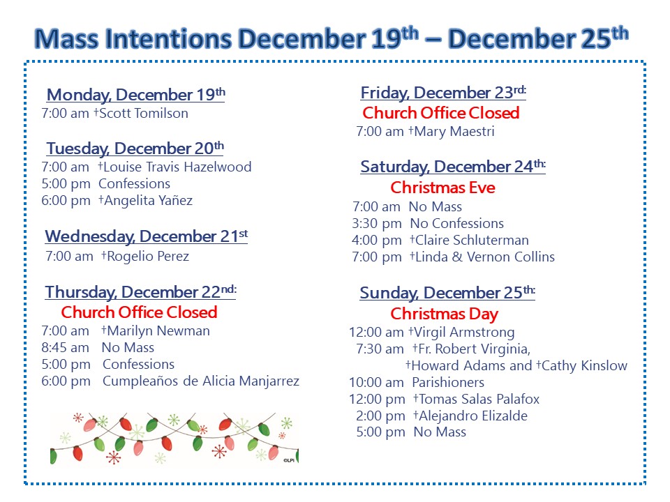 IC_Church's tweet photo. Mass Intentions for the week of December 19th - December 25th. During this Christmas season, don't forget the real reason for the season. Join us for Mass, Jesus waits for you! #icfs #christmas #mass #family https://t.co/zH8rV9nlHN