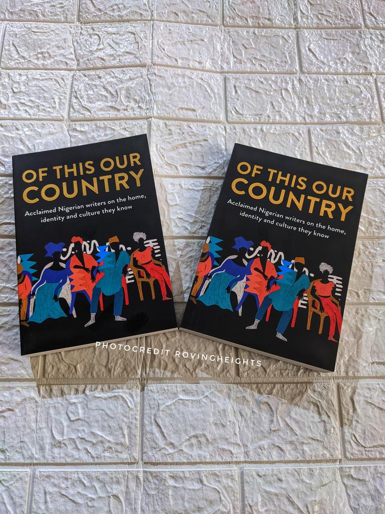 Rovingheights's tweet image. Powerful, lyrical and entirely unforgettable, #OfThisOurCountry weaves together a living portrait of Nigeria, one that is as beautiful as it is complex.

NGN 5000