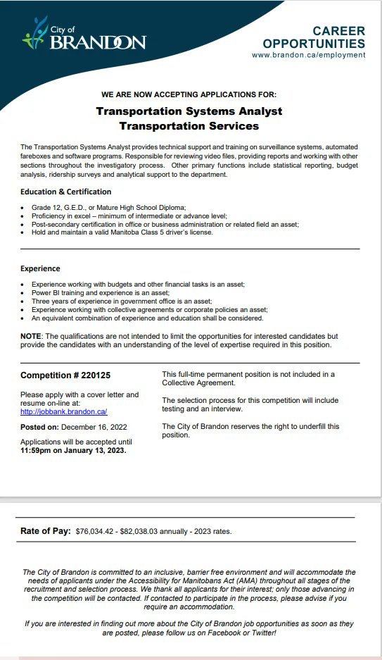 City of Brandon is looking for a Transportation System Analyst making about 76, 034.422- 82, 038.03 annually depending on experience and education! 
Come see us at the Brandon Friendship Centre to see how to apply.