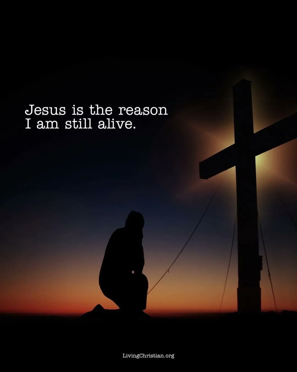 He is the only reason I have made it this far!