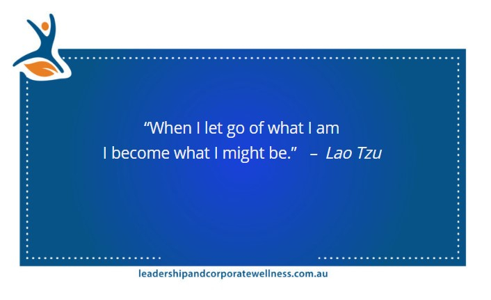 “When I Let Go Of What I Am
I Become What I Might Be.”   –  Lao Tzu

bit.ly/3W7DgyU

#leadership #leadershipquotes #corporatewellness