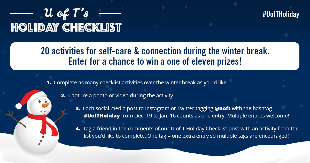 #UofT, our #UofTHoliday Checklist of 20 activities for self-care & connection during the winter break is back! You could win great prizes from @UofTBookstores too. ❄️ utoronto.ca/holiday-checkl… (1/3)