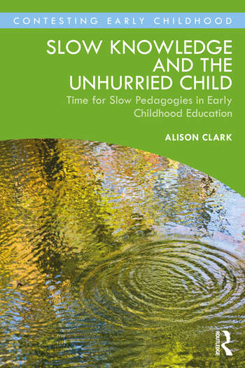 PeteMoorhouseEY's tweet image. Slow Knowledge and the Unhurried Child will shortly be available by A Clark Highly recommended. An insightful and in-depth look at the importance of slowing down and finding more balance, countering the accelerating race of education always preparing children for the next stage