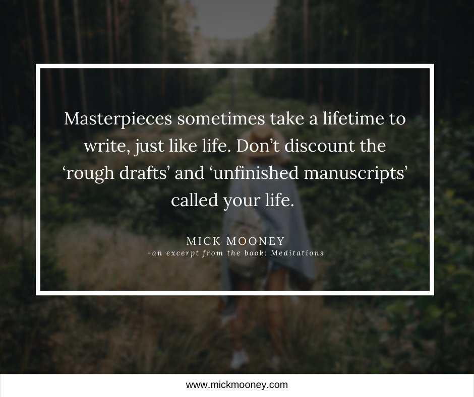 mick_mooney's tweet photo. Masterpieces sometimes take a lifetime to write, just like life. Failed seasons are all part of the eventual success of the whole. Your life can’t be understood at the halfway mark. The story of your life must be finished. Keep writing it with every brave decision to keep going. https://t.co/AFzCHNApKm