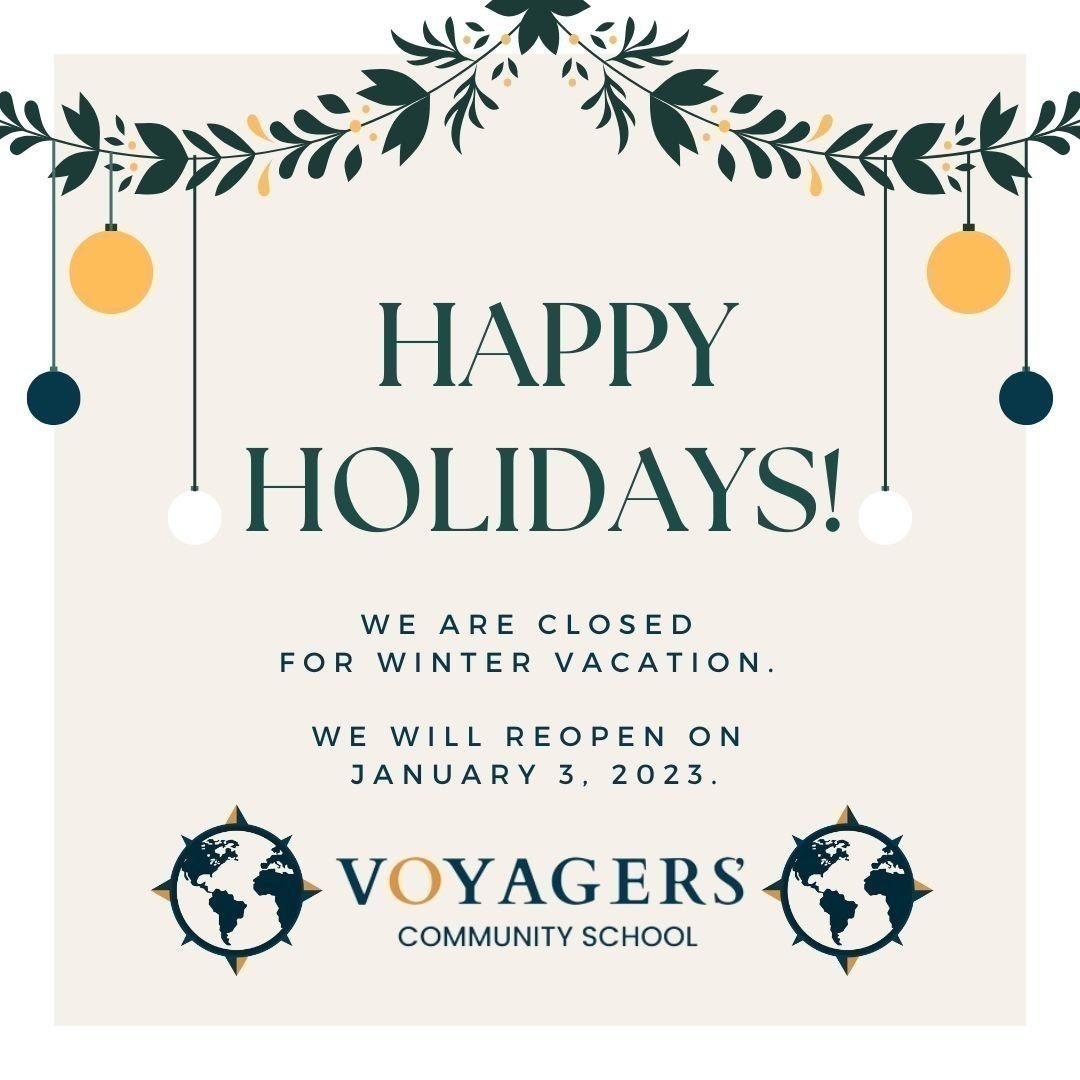 Happy Holidays! Voyagers' Community School is closed until January 3, 2023. We hope that you have a wonderful vacation! 

#reggioemilia #natureschool #holidays #vacation