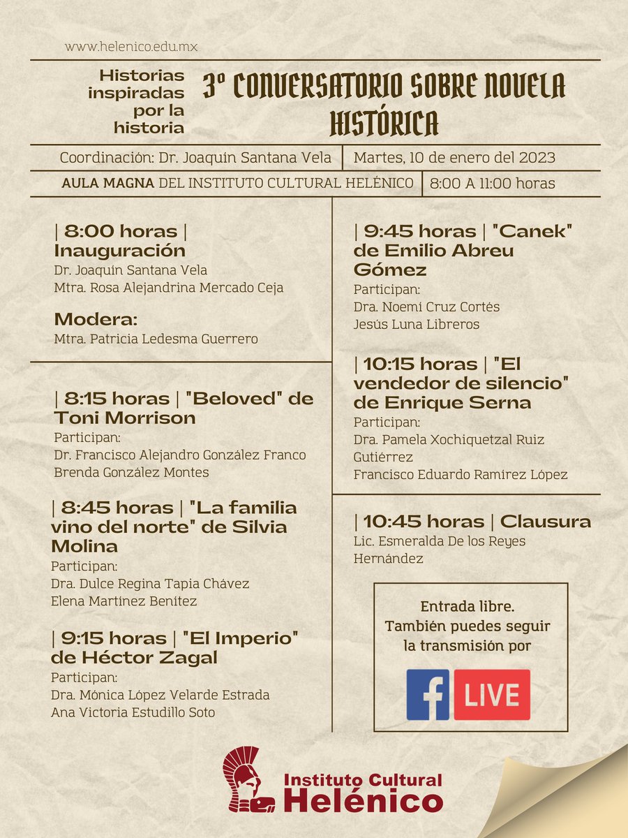 3er Conversatorio de Novela Histórica. Martes 10 de enero a las 8:00 am. En el Aula Magna del Instituto Cultural Helénico, o en transmisión por Facebook Live
#entradalibre #cdmx