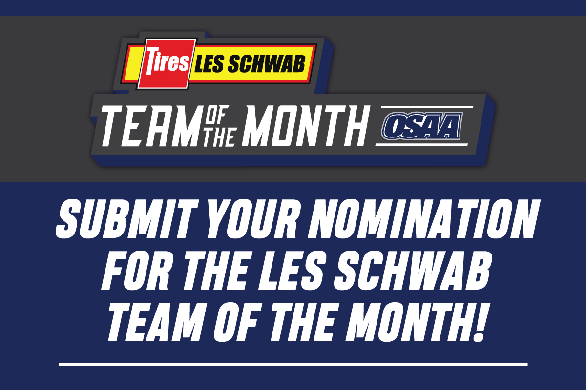 The @LesSchwab 𝙏𝙚𝙖𝙢 𝙤𝙛 𝙩𝙝𝙚 𝙈𝙤𝙣𝙩𝙝 is back for 2022-23! It's time to nominate your team. Tell us about teams that are succeeding in competitions, hitting the books, & serving their community. Nominate a team for November by Wednesday, 12/21! osaa.org/awards/team-of…