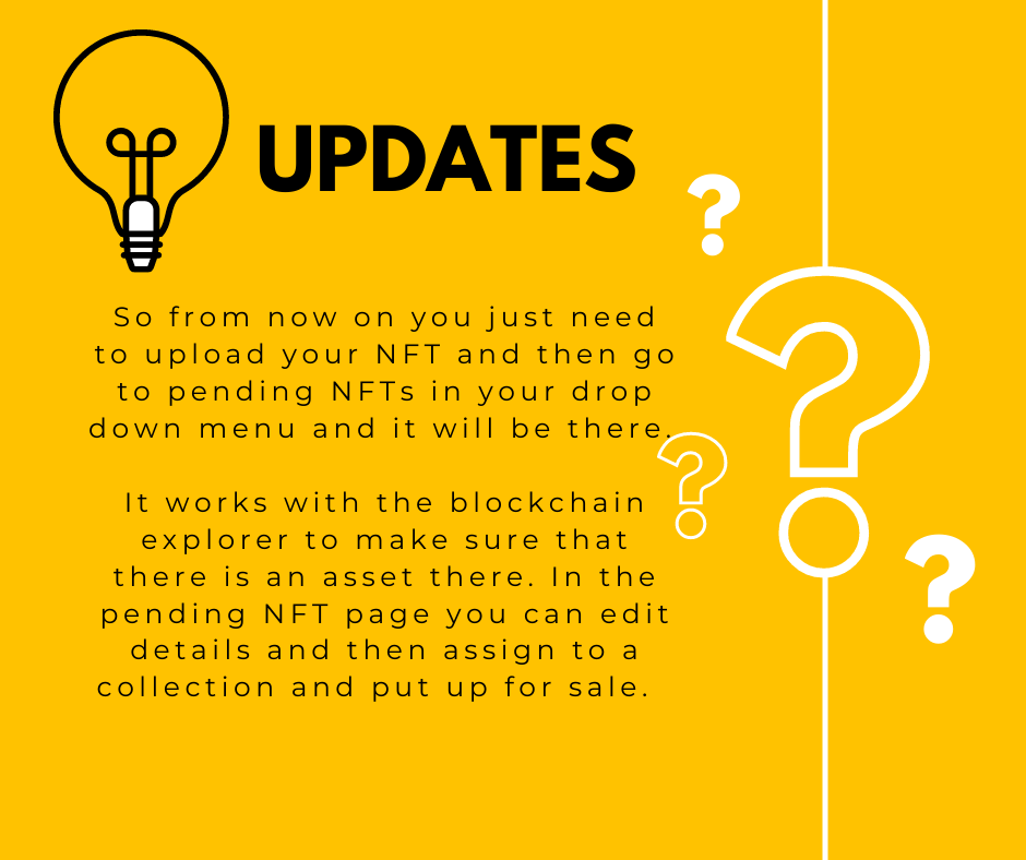 Here is the update it is getting easier in order to list your NFTs. Of course if you guys have questions please feel free to reach out! We are still building! Lets have a great week!
