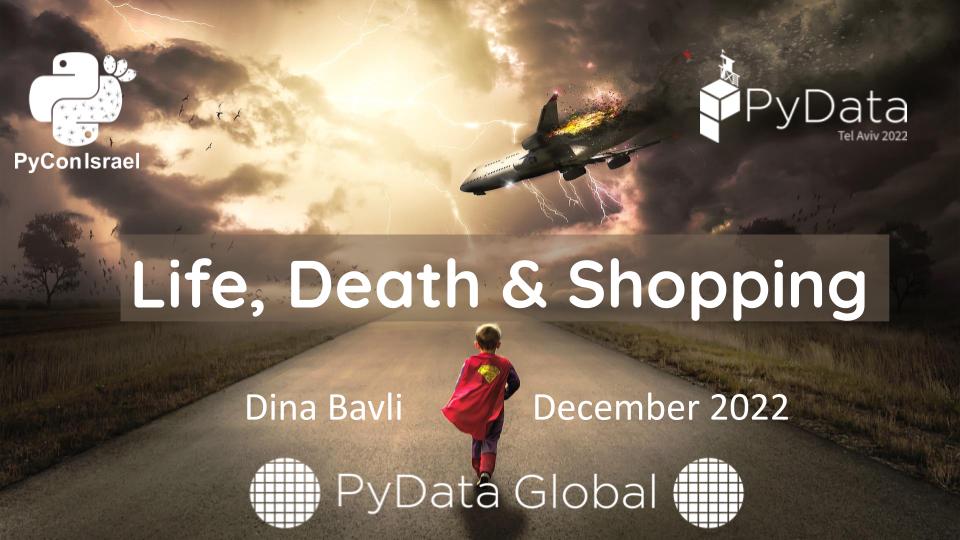 BavliDina's tweet image. And if you missed it, I also talked about this topic in my lecture &quot;Life, Death, and Shopping&quot; at @pyconil, @PyDataGlobal, and @PyDataTLV 💻 Check out the links below for more info 🔗 #pyconil #pydataglobal #pydatatlv