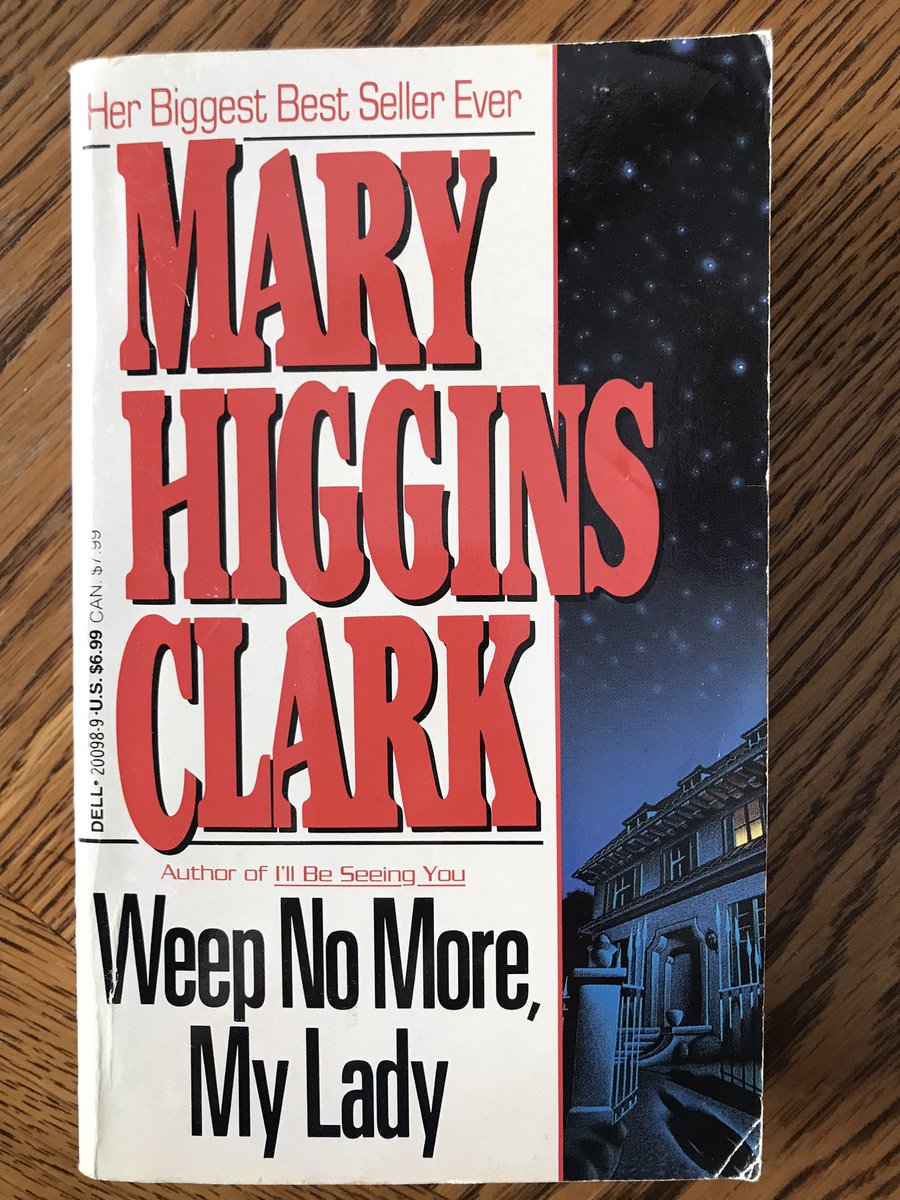 Weep No More, My Lady. Written by Mary Higgins Clark.

#bookaddict #coverart #bookcover #BookTwitter #MaryHigginsClark