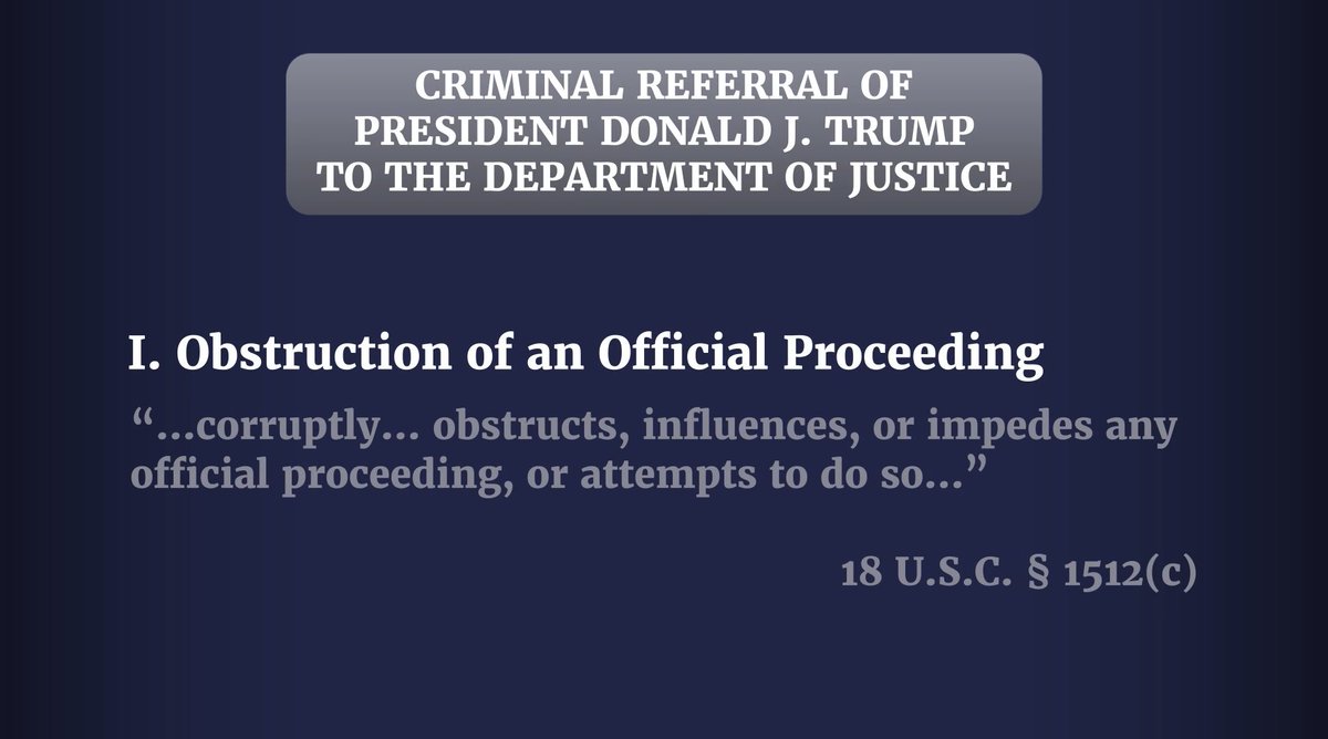 January6thCmte's tweet image. The first criminal statute we invoke for referral is Title 18 Section 1512(c).

We believe that the evidence assembled throughout our hearings warrants a criminal referral of former President Donald J. Trump, John Eastman, and others for violations of this statute.