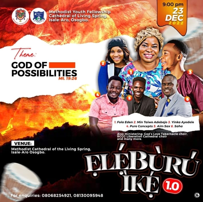 InsideOsogbo's tweet image. The  Methodist Youth Fellowship, Cathedral of the Living Spring, Ìsàlẹ̀-Àró, Òṣogbo, cordially invites you to ẸLẸ́BÙRÚ ÌKẸ́ 1.0, a Praise Concert tagged &apos;God of Possibilities&apos; (Matthew 19:26).

Date: Friday 23rd Dec. 22

Time: 9:00pm 

Check the flyer for details.

RT