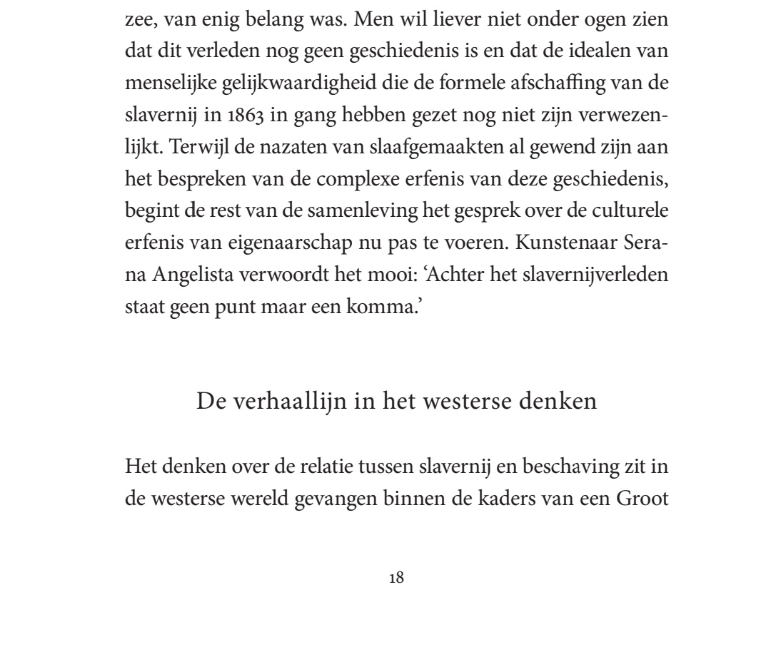Voor wie zich afvraagt hoe Rutte in zijn excuses speech dat had bedacht van die punt en die komma: het is een uitspraak van kunstenaar Serena Angelista.
Ik citeer 'm in de inleiding van Slavernij &amp; Beschaving: