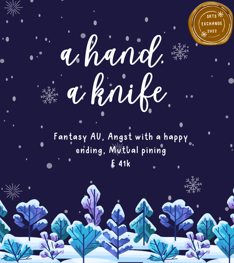 skts_exchange's tweet photo. A holiday gift for @atsumugff ✨

a hand, a knife
E • 41k • fantasy au, angst with a happy ending, mutual pining
#NSFW
https://t.co/OL16XlirLX https://t.co/dtIkWNIK1x