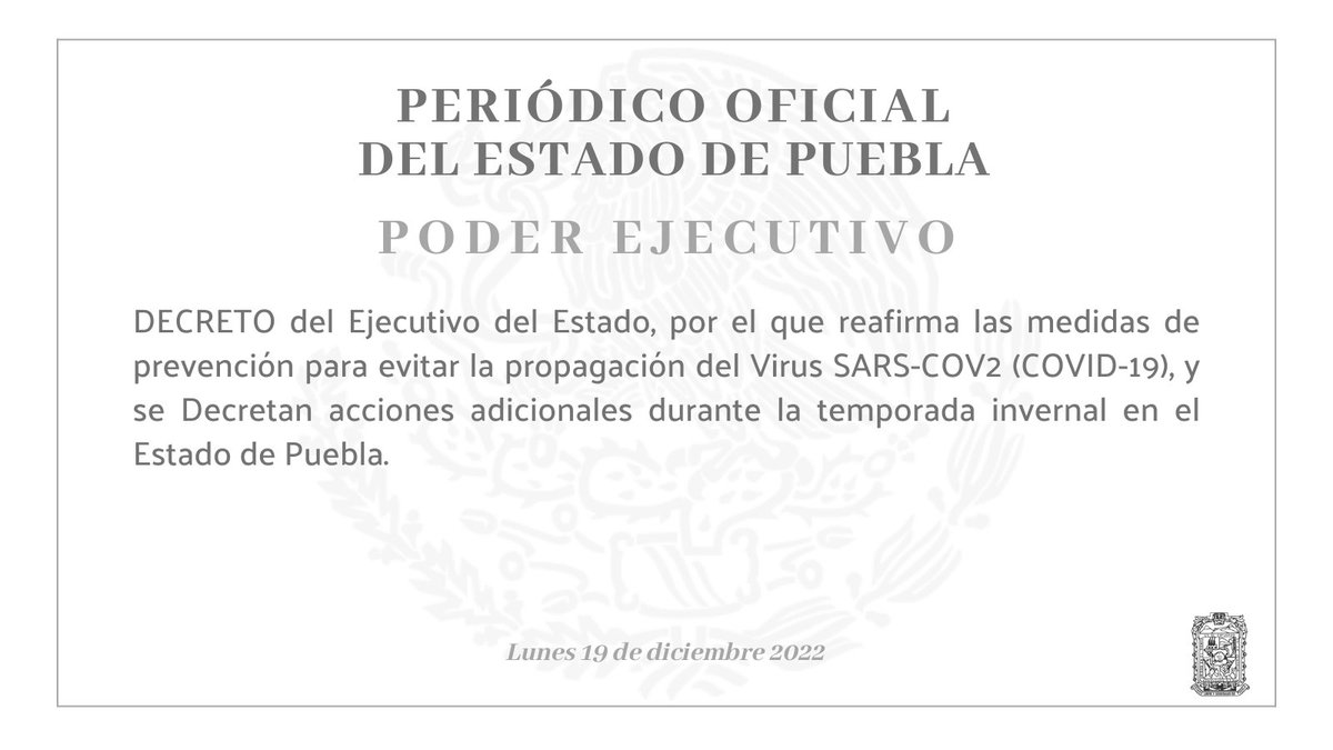 🔔 #DercretosPuebla
Del Ejecutivo del Estado, por el que reafirma las medidas de prevención para evitar la propagación del Virus SARS-COV2 #COVID19, y se Decretan acciones adicionales durante la temporada invernal en el Estado de #Puebla.
🔎 bit.ly/3FIeRc7
