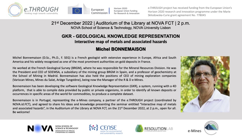 e.THROUGH (@ethroughproject) on Twitter photo Michel Bonnemaison from e-MINES will be giving a presentation at <a href="/FCTNOVA/">Faculdade de Ciências e Tecnologia | NOVA FCT</a> on GKR - GEOLOGICAL KNOWLEDGE REPRESENTATION: Interactive map of metals and associated hazards.
Do not miss it: December 21, 2p.m. at <a href="/bibliotecaunl/">Biblioteca FCT NOVA</a> auditorium
<a href="/CENSEFCTNOVA/">Center for Environmental & Sustainability Research</a> Michel Bonnemaison from e-MINES will be giving a presentation at <a href="/FCTNOVA/">Faculdade de Ciências e Tecnologia | NOVA FCT</a> on GKR - GEOLOGICAL KNOWLEDGE REPRESENTATION: Interactive map of metals and associated hazards.
Do not miss it: December 21, 2p.m. at <a href="/bibliotecaunl/">Biblioteca FCT NOVA</a> auditorium
<a href="/CENSEFCTNOVA/">Center for Environmental & Sustainability Research</a>