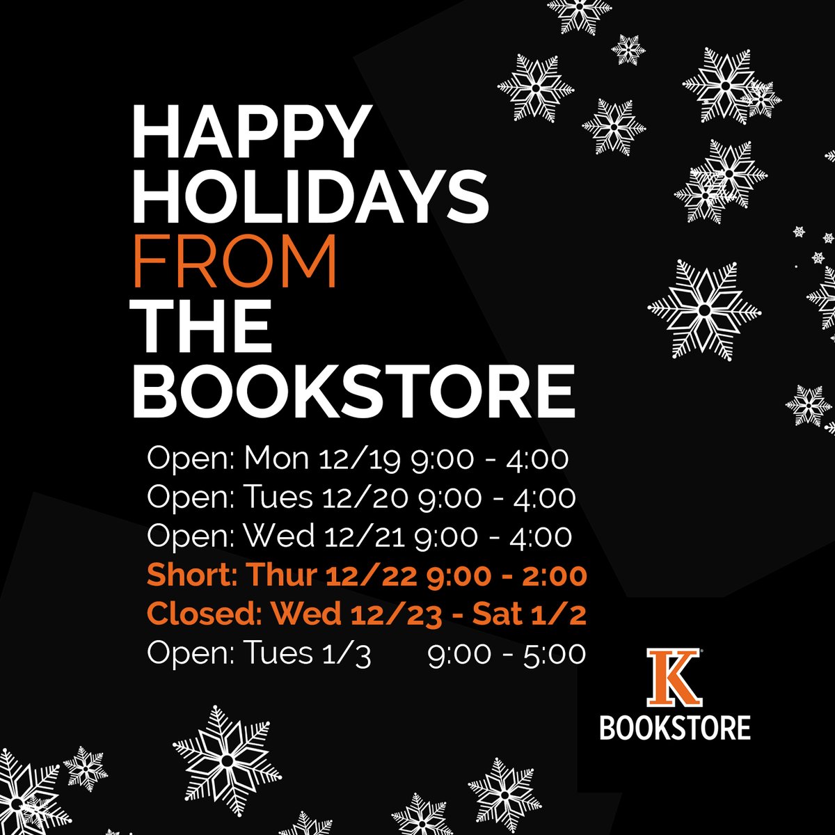 KCampusStore's tweet photo. We are closing early, at 2:00 pm, on Thursday, December 22nd when the college closes for the break. We will remain closed through the new year and reopen with the school dorms at 9:00 am on Tuesday, January 3rd. 
Have a safe and happy holidays! https://t.co/Ud3MumXGhY