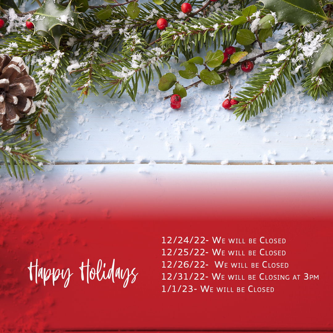 Please note our holiday hours.