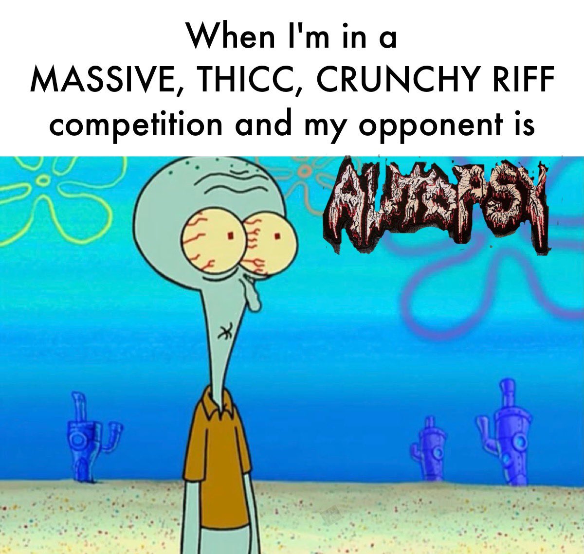 Metal_Lair's tweet photo. #autopsyband #metalmemes #metallair #squidward #metal https://t.co/f4z6DvpJKb
