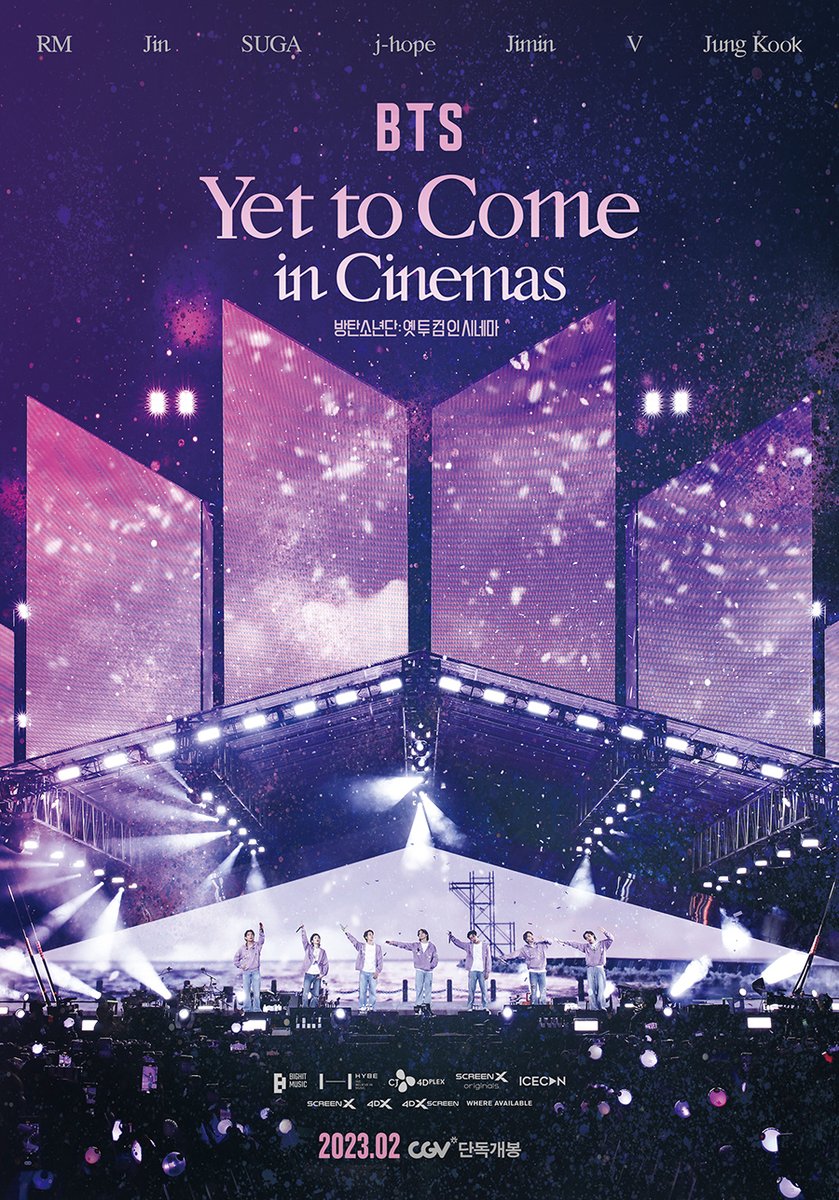 <BTS: Yet To Come in Cinemas> 전 세계가 함께 즐긴 방탄소년단의 콘서트 'BTS <Yet To Come> in BUSAN’! 그날의 모든 순간을 극장에서 만난다! 2월 1일, 전세계 극장 개봉 확정! <한국 개봉안내> 📅 2023.02.01 CGV 단독개봉! ▶️ 예매 오픈 - 2023.01.11 🔗 btsyettocomeincinemas.com