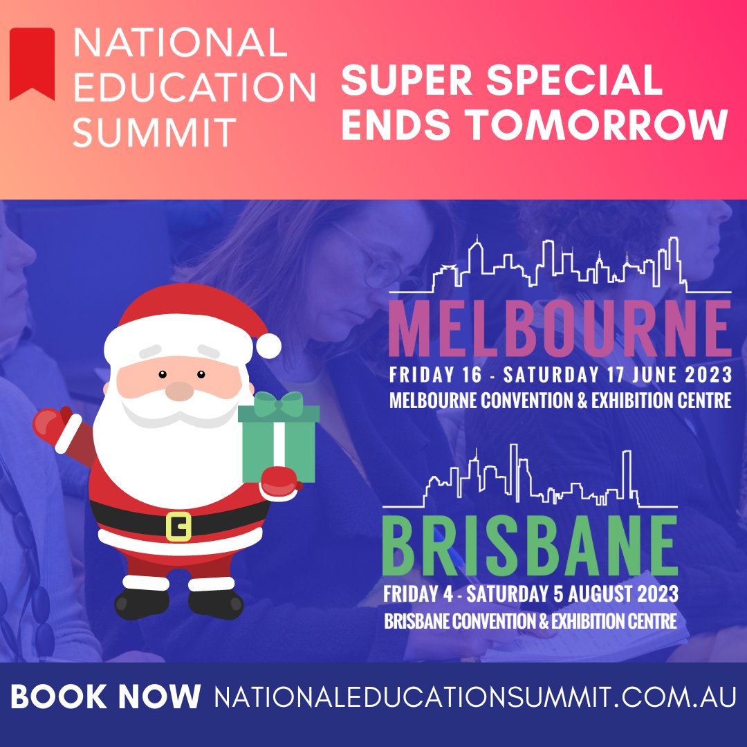 NatEduSummit's tweet photo. 🎉 SUPER SPECIAL ENDS TOMORROW!

Last chance to book any #Melbourne or #Brisbane based Conferences by 21 DEC 2022 to receive Super Special rates. There's so many options to choose from...

Melbourne > https://t.co/7SNTjR4nrz

Brisbane > https://t.co/7C8jNngUnk

#NES23 #aussieed https://t.co/67Zx4tVINp