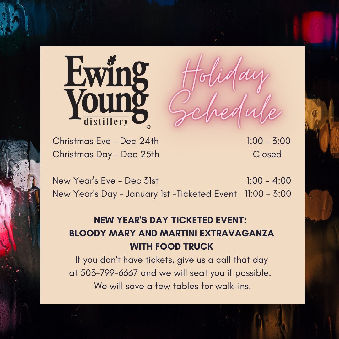 #holidayhours #getyourshoppingdone #supportlocal #ewingyoung #ewingyoungdistillery #oregoncraft #oregondistillery