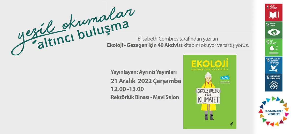 Yeşil Okumalar 6. Buluşmasında Ekoloji-Gezegen için 40 Aktivist isimli kitabı okuyoruz ve tartışıyoruz. Verilen yer ve tarihte müsait olan herkesi bekliyoruz.
<a href="/YeditepeUni/">YeditepeÜniversitesi</a>