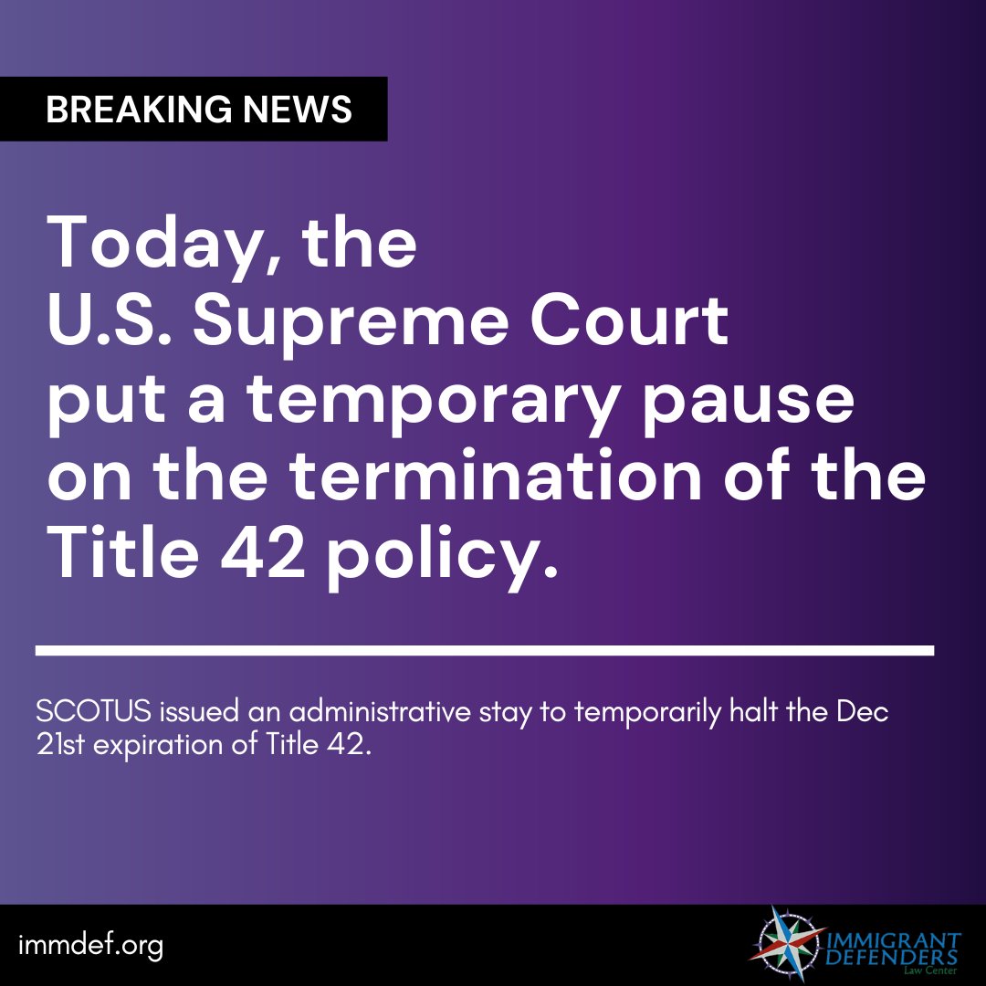 ImmDef's tweet photo. Today SCOTUS issued an administrative stay to temporarily halt the Dec. 21, 2022 expiration of Title 42. Title 42 has unfairly expelled thousands of persons in need of asylum. We urge SCOTUS to allow the End of Title 42 on Dec 21st.
#DefendAsylum #EndTItle42 https://t.co/G9LKrARQoX