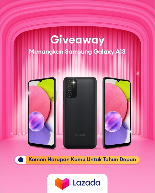 ✨GIVEAWAY ALERT✨

MAU SAMSUNG GALAXY A13 GRATIS?

1. Follow <a href="/LazadaID/">Lazada</a>
2. RT, Like, Komen harapan kamu untuk tahun depan &amp; alasan menang sebanyak-banyaknya pakai hashtag #LazadaGiveaway
3. Tag 3 temanmu

*Pengumuman 30 Desember

#TambahKeHidupmu #LazadaID