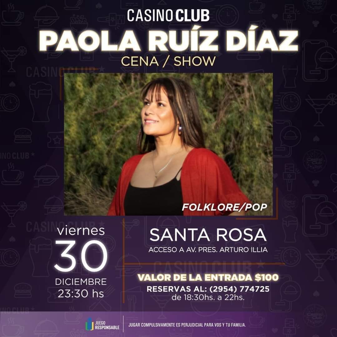 PAORUIZDIAZ16's tweet photo. VIERNES 30/12... PAOLA RUIZ DIAZ EN EL CASINO..... RESERVA  774725.. (de 18.30  a 22 hs reservaa)) Casino Club Santa Rosa https://t.co/za3rvaEkb5