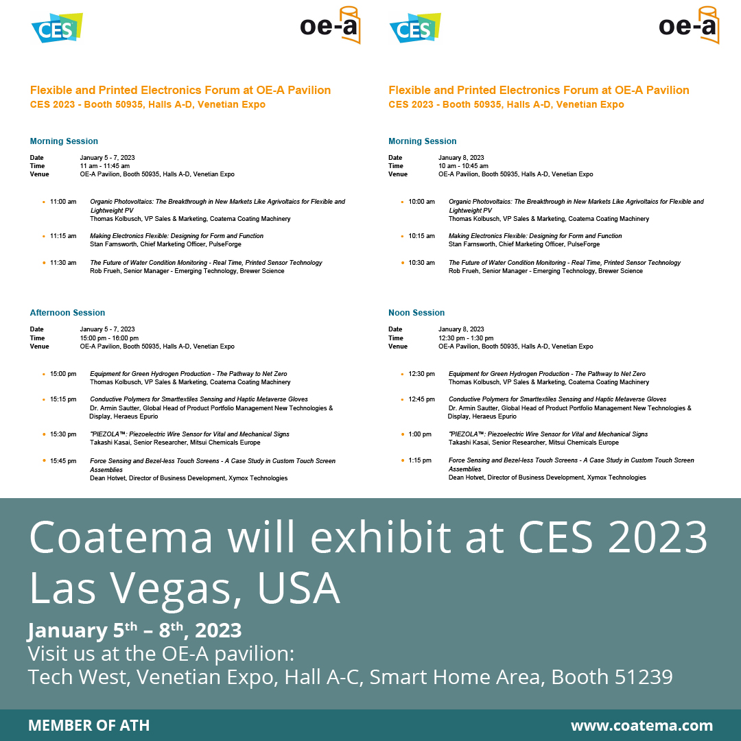 At the <a href="/CES/">CES</a> 2023 there will be a new event at the <a href="/OEAonline/">@OEAonline</a> pavilion in the Venetian expo, hall A-C at booth 51239. The #OEA is organizing the first time the flexible and printed electronics forum.
Visit <a href="/coatema/">Coatema</a> at our booth at the OE-A pavilion and see product samples.