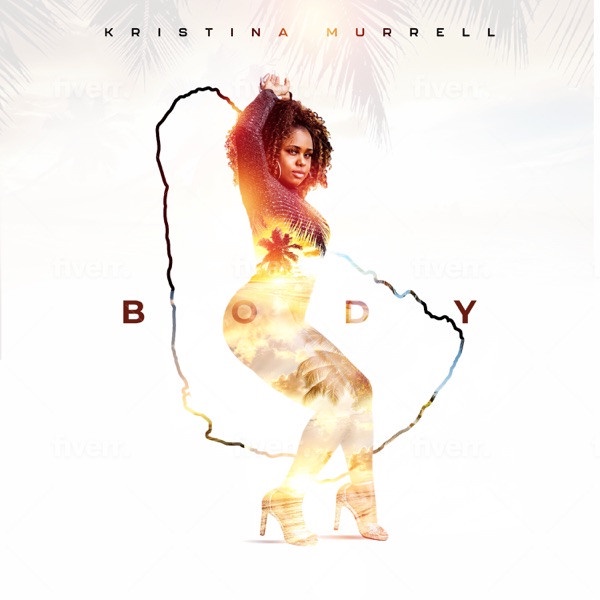 #NowPlaying - #Kristina Murrell - Body (Clean) #FusionXtra.com