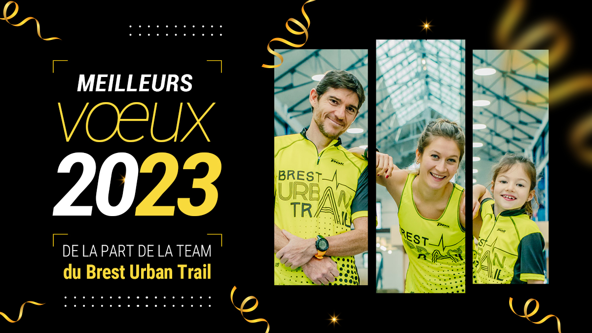 [𝗩𝗢𝗘𝗨𝗫 𝟮𝟬𝟮𝟯]
Toute l'équipe du 𝗕𝗿𝗲𝘀𝘁 𝗨𝗿𝗯𝗮𝗻 𝗧𝗿𝗮𝗶𝗹 vous souhaite ✨ une excellente année 𝟮𝟬𝟮𝟯 ✨, qu'elle soit riche en challenges sportifs et dépassement de soi 😉 #bresturbantrail2023