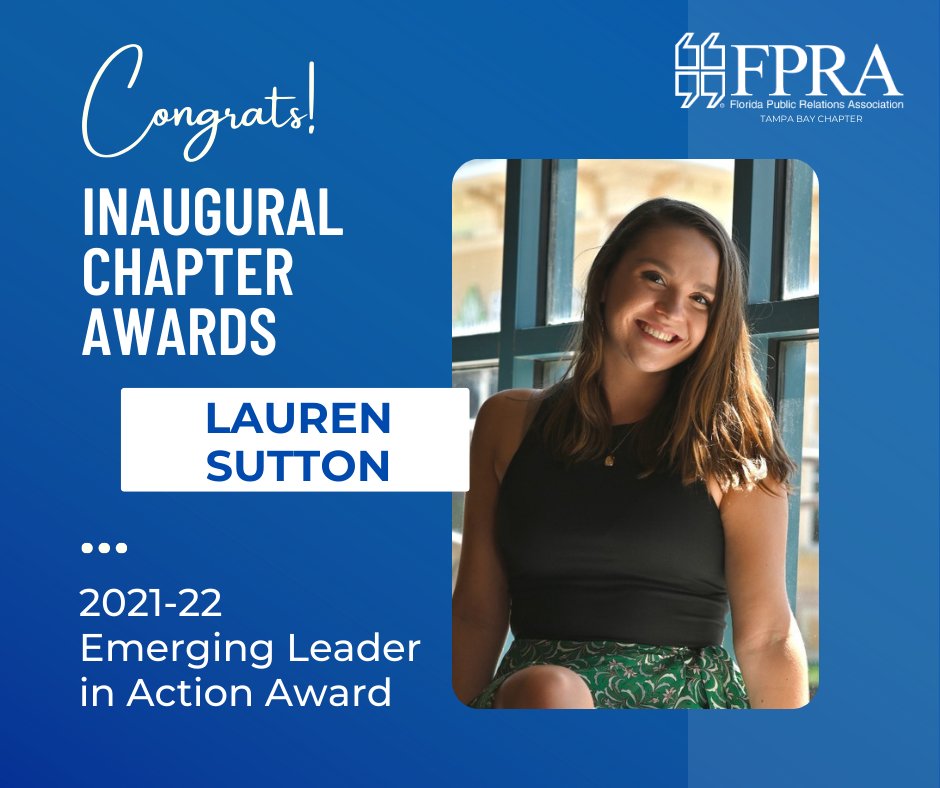 Congratulations to Lauren Sutton for winning the Emerging Leader in Action Award. This recognition goes to  a leader from USF's student chapter. This person demonstrates tenacity, creativity and enthusiasm for the public relations discipline.