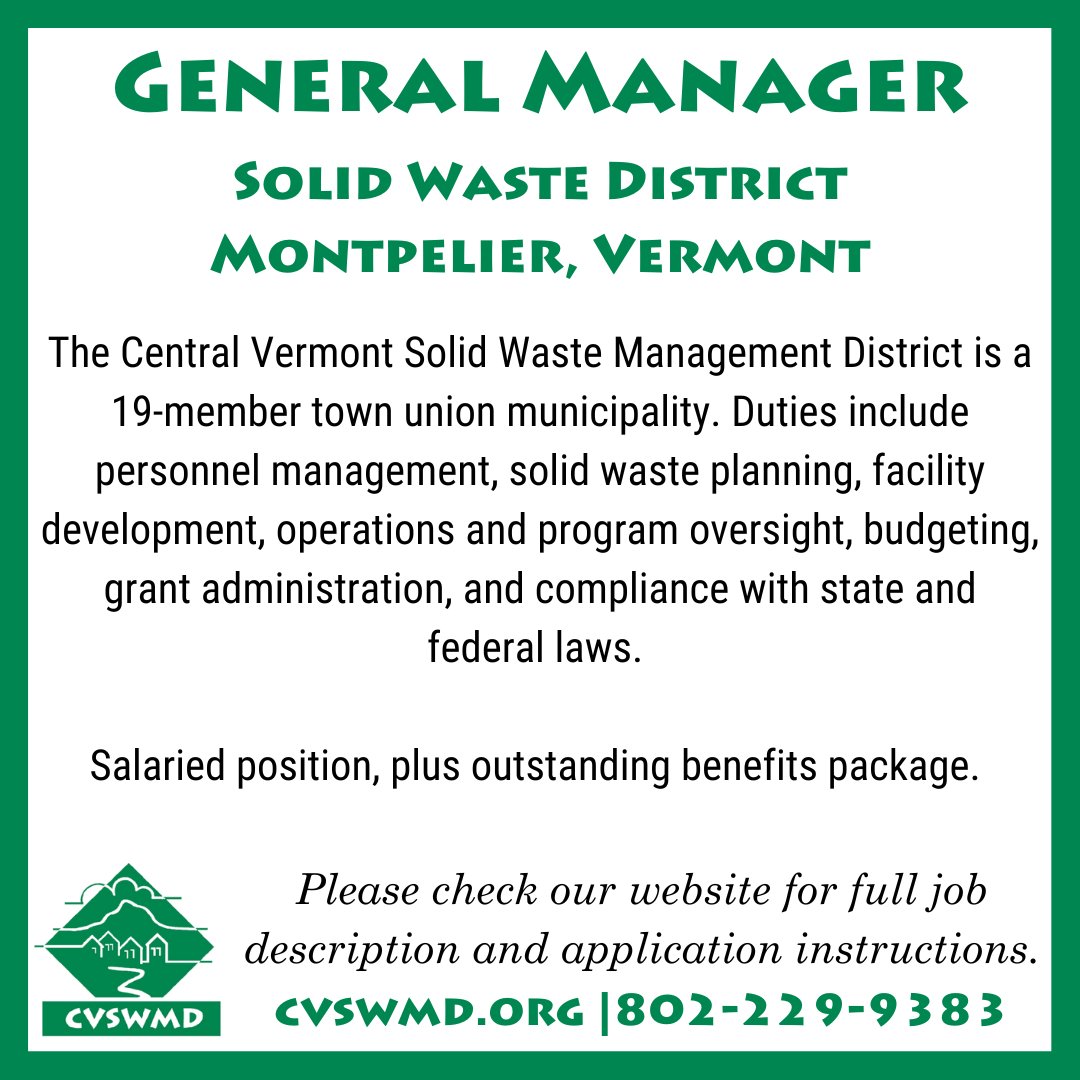CommonGoodVT's tweet image. The Central Vermont Solid Waste Management District is hiring a General Manager. This is a full-time salaried position, plus an outstanding benefits package. For full details or to submit an application, please visit cvswmd.org (SPONSORED JOB POST).