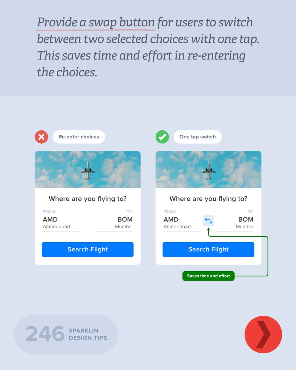 #SparklinDesignTip 246 is a #UX Tip!

Provide a swap button for users to switch between two selected choices with one tap. This saves time and effort in re-entering the choices.

#design #technology #innovation #userinterface #designers #experiencebetter #accessibledesign #ux