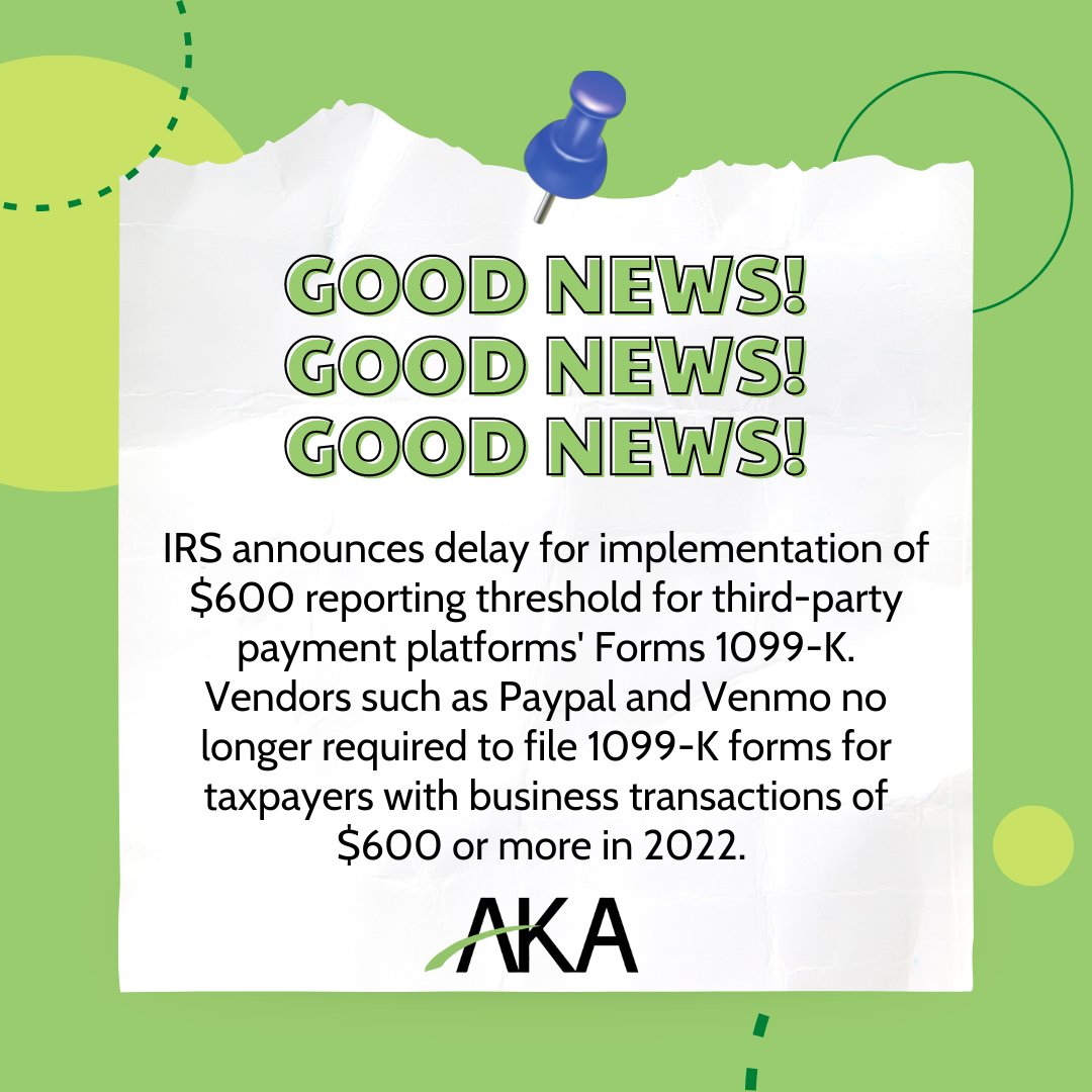 AKAAdvisory's tweet photo. To give time for more clarity and guidance, the IRS has delayed implementation of lower 1099-K filing thresholds to 2023. The 2022 thresholds will remain at 200 transactions or $20,000. https://t.co/0qplWCb6OC