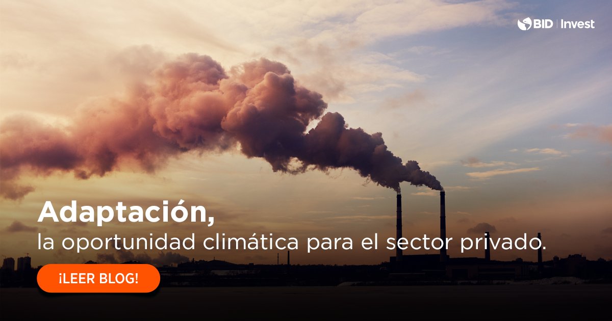 BIDInvest's tweet photo. Invertir en soluciones de adaptación preventiva puede ser más efectivo y menos costoso para el #sectorprivado que una respuesta tardía. Las oportunidades disponibles para adaptarse al cambio climático siguen, en gran medida, sin ser aprovechadas. 
👉https://t.co/GpLIIrRivI 🔗 https://t.co/WfwL41ldSm