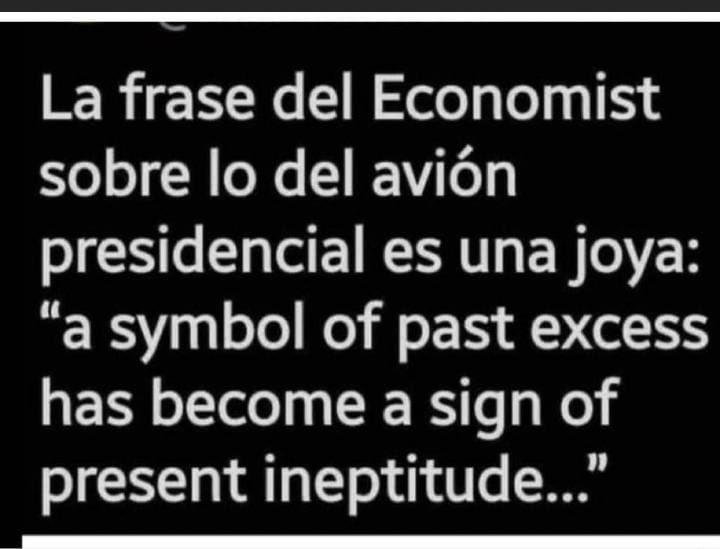 Genial la nota del “economist” sobre el avión presidencial y la capacidad de #AMLO