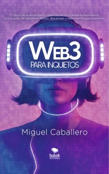 bubok's tweet photo. ‼️NOVEDAD EDITORIAL‼️ En preventa exclusiva el último libro de @mcaballero "Web3 para inquietos"  El futuro de la blockchain y la tokenización visto desde la experiencia por el autor del bestseller «Bitcoin, Blockchain y tokenización para inquietos» https://t.co/rs8YajgIvk https://t.co/eQm4CRk0VK