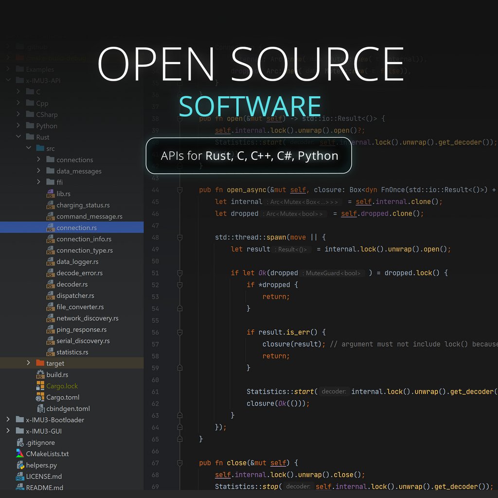 The open source x-IMU3 software includes comprehensive APIs and examples for Rust, C, C++, C#, and Python. x-io.co.uk/x-imu3
