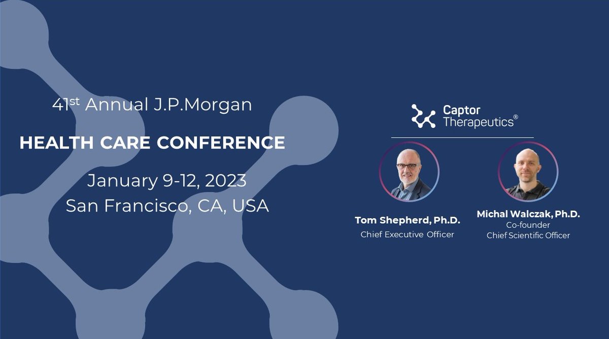 Captor Therapeutics Chief Executive Officer, Tom Shepherd, and Chief Scientific Officer, Michal Walczak, will be in San Francisco during the J.P. Morgan 41st Annual Healthcare Conference to meet with investors and potential strategic partners. #JPMorganHealthcare