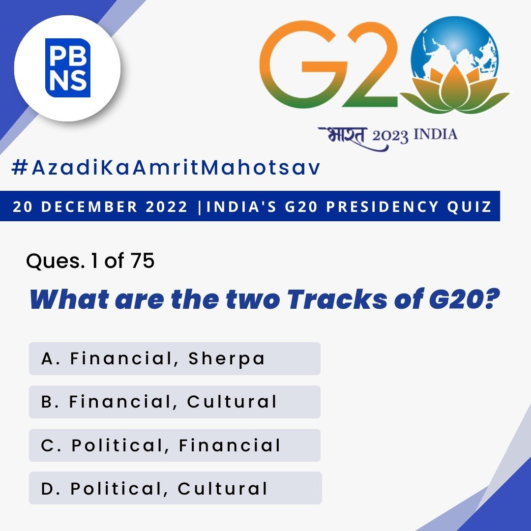 PBSHABD's tweet photo. Commemorating the monumental occasion of #AzadiKaAmritMahotsav marking 75 years of Independence!

PBNS brings to you a series of 75 Quiz questions on India's G20 Preisdency

Participate in the trivia NOW with Ques. 1 of 75 - What are the two Tracks of G20?
@g20org @AmritMahotsav https://t.co/zfILDOjGCV
