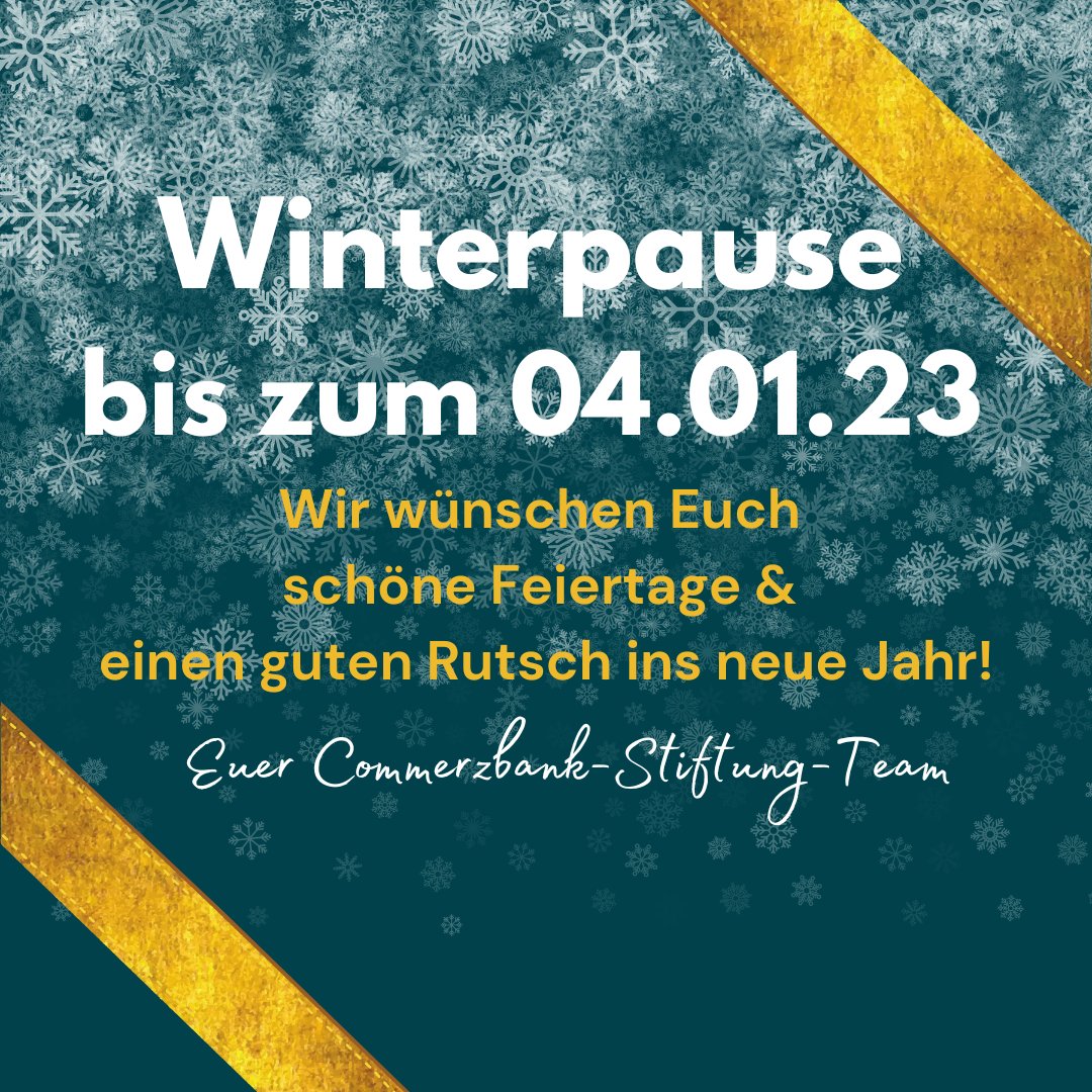 Wir verabschieden uns heute in die Winterpause bis zum 4. Januar! ❄️
Bis dahin wünschen wir Euch schöne Feiertage &amp; einen guten Rutsch ins neue Jahr!
Bleibt gesund! Wir freuen uns auf Euch! 🥰
Mit ganz viel 💛 - Euer Commerzbank-Stiftung-Team