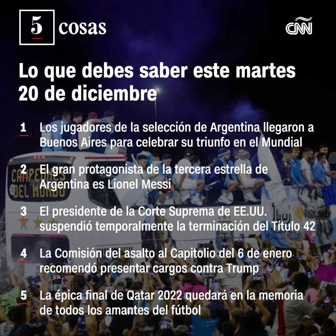 CNNEE's tweet photo. 📌 Sostienen la aplicación del Título 42
📌 Recomiendan presentar cargos contra Trump
📌 Argentina recibe a sus campeones

Estas son las noticias que debes conocer ahora 👇

https://t.co/S9SHVrH2Sj https://t.co/o10mn3IEKx