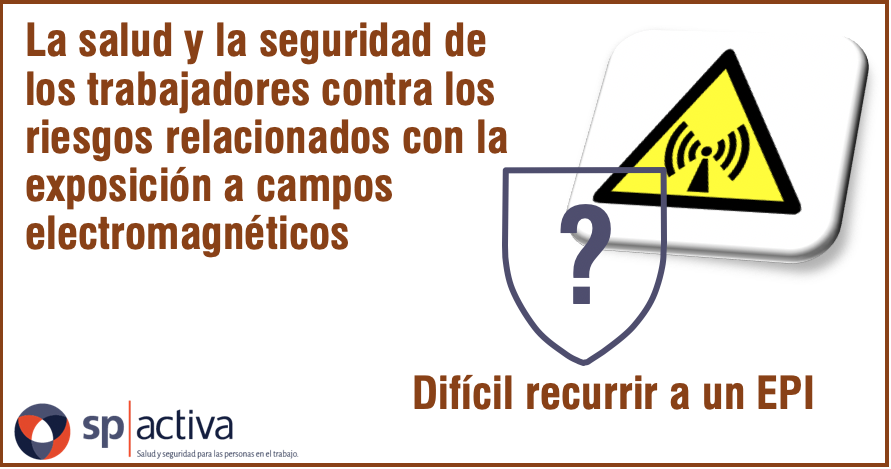La salud y la seguridad de los trabajadores/as contra los riesgos relacionados con la exposición a campos electromagnéticos
spactiva.es/es/la-salud-y-…